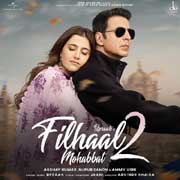 Filhaal 2 Mohabbat - B Praak Ft Akshay Kumar Video Song